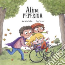 Alina peperina libro di Andrés José Carlos; Serrano Lucia