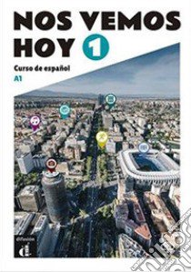 NOS VEMOS HOY 1 EJERCICIOS libro di AA VV  