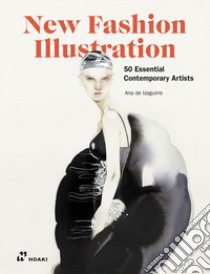 New fashion illustration. Ediz. illustrata libro di Izaguirre Ana de