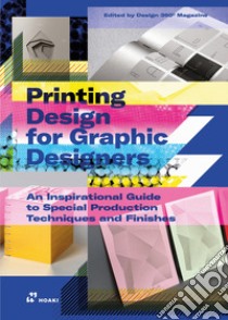 Printing design for graphic designers. Ediz. illustrata libro di Shaoqiang Wang