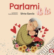 Parlami di lei libro di García Silvia