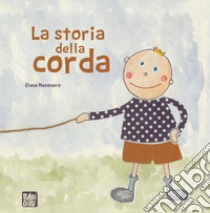 La storia della corda libro di Mesonero Elena