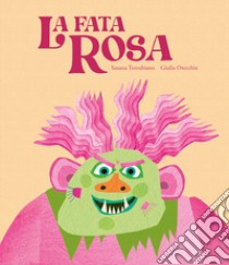 La Fata Rosa libro di Torrubiano Susana