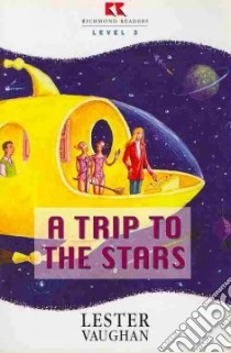 A Trip to the Stars libro di Vaughan Lester