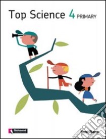 Top science. Student's book. Per la Scuola elementare. Vol. 4 libro