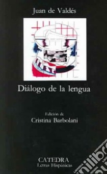 Dialogo De La Lengua libro di DEVALDES