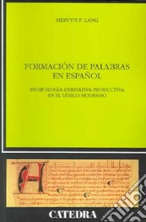 Formacion De Palabras En Espanol libro di LANG-MERVIN