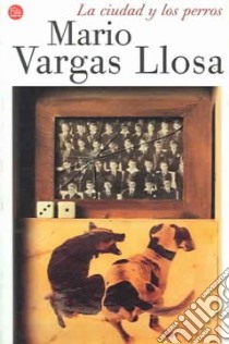 La Ciudad Y Los Perros libro di AA.VV.