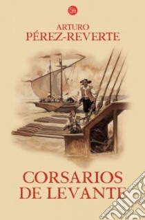 Corsarios De Levante libro di AA.VV.