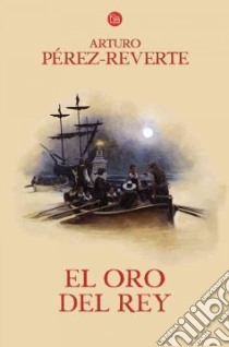 El Oro Del Rey libro di AA.VV.