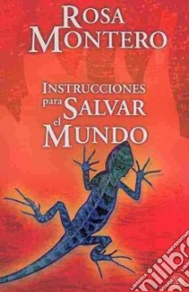 Instrucciones Para Salvar El Mundo libro di AA.VV.