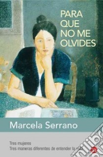 Para Que No Me Olvides libro di SERRANO