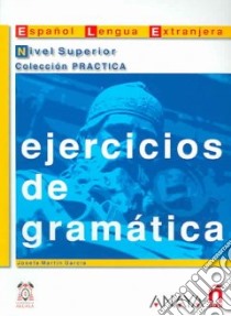 Ejercicios De Gramatica /superior libro di AA.VV.