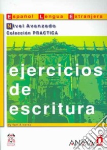 Ejercicios De Escritura /avanzado libro di AA.VV.