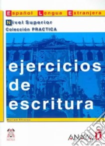 Ejercicios De Escritura /superior libro di AA.VV.