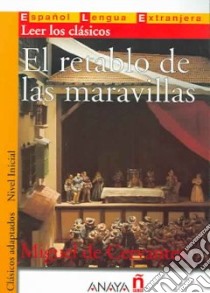 El Retablo De Las Maravillas / Nivel Inicial libro di AA.VV.