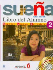 Sueña. Libro del alumno. Per le Scuole superiori.  libro