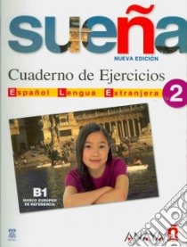 Sueña. Quaderno de ejercicios. Per le Scuole super libro