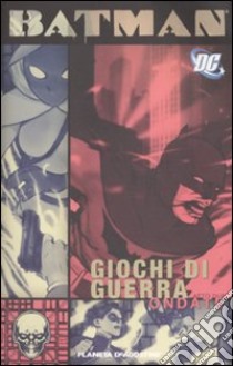 Giochi di guerra. Batman. Vol. 2: Ondate libro