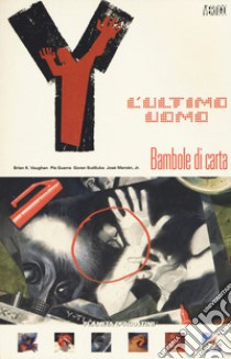 Y. L'ultimo uomo. Vol. 8: Bambole di carta libro di Vaughan Brian K.; Guerra Pia