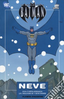 Neve. Le leggende di Batman. Vol. 7 libro di Johnson Dan Curtis; Williams J. H. III; Fisher Seth