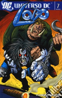 Lobo. Vol. 7 libro di Giffen Keith; Grant Alan; Bisley Simon