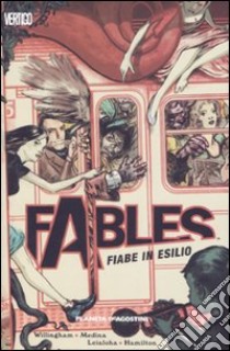 Fables. Fiabe in esilio libro