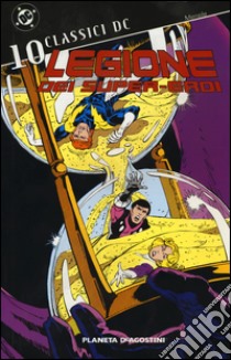 Legione dei super-eroi. Classici DC. Vol. 10 libro di Levitz Paul