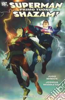 Primo tuono. Superman/Shazam! libro di Winick Judd