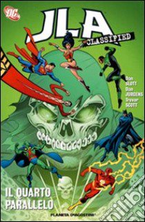 Il quarto parallelo. JLA classified. Vol. 5 libro di Slott Dan; Jurgens Dan; Scott Trevor