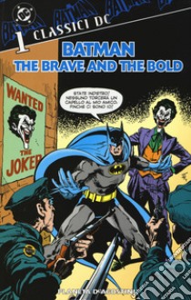 Batman. The brave and the bold. Vol. 1 libro di Haney Bob; Aparo Jim