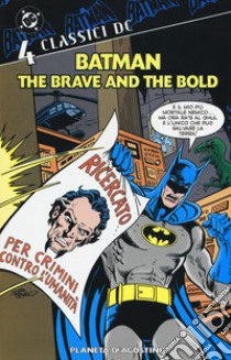 Batman. The brave and the bold. Classici DC. Vol. 4 libro