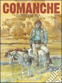 Comanche. Vol. 1 libro di Hermann & Greg