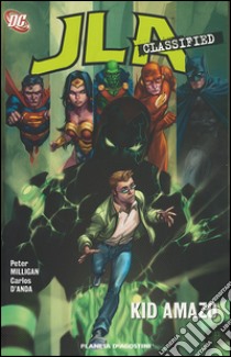 Kid amazo. JLA classified. Vol. 6 libro di Milligan Peter; D'Anda Carlos