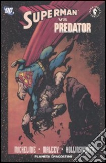 Superman vs Predator libro di Michelinie David; Maleev Alex; Hollingsworth Matt