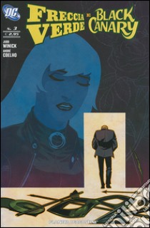 Freccia Verde e Black Canary. Vol. 3 libro di Winick Judd; Coelho André