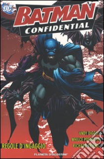 Regole d'ingaggio. Batman confidential. Vol. 1 libro di Diggle Andy; Portacio Whilce; Friend Richard