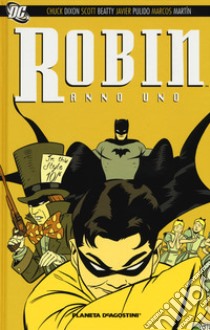 Robin. Anno uno libro di Dixon Chuck; Beatty Scott; Pulido Javier