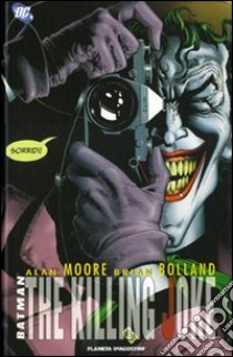 The killing Joke. Batman libro di Moore Alan; Bolland Brian