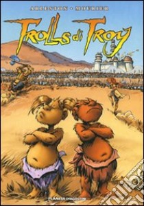 Trolls di Troy. Vol. 2 libro di Arleston Christophe; Mourier Jean-Louis