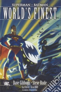 World's finest. Superman/Batman libro di Gibbons Dave; Rude Steve