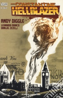 John Constantine. Hellblazer. Vol. 2 libro di Diggle Andy; Manco Leonardo; Zezelj Danijel