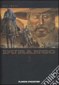 Durango. Vol. 3 libro di Swolfs Yves