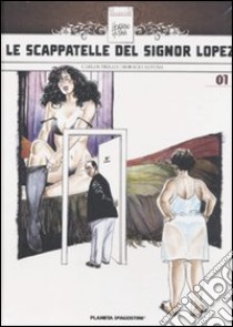 Le Scappatelle del Signor Lopez libro di Trillo Carlos; Altuna Horacio