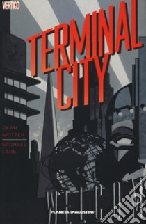 Terminal City libro di Motter Dean