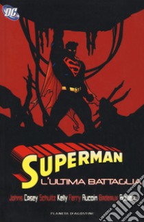 L'Ultima battaglia. Superman libro