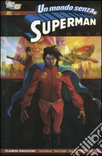 Un mondo senza Superman. Superman. Vol. 2 libro di Robinson James