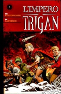 L'impero Trigan. Vol. 1 libro di Butterworth Mike; Lawrence Dan