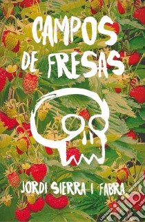 Campos de Fresas libro di Jorsi Sierra I Fabra