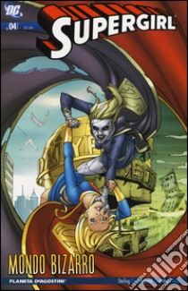 Mondo Bizarro. Supergirl. Vol. 4 libro di Gates Sterling; Igle Jamal; Camp Matt